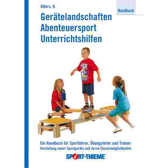 Livre Sport-Thieme « Gerätelandschaften, Abenteuersport, Unterrichtshilfen »